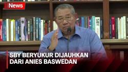 Anies Baswedan Umumkan Cawapes Pilihannya, SBY Bersyukur Dijauhkan dari Dosa