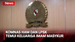 Komnas HAM dan LPSK akan Temui Keluarga Imam Masykur di Aceh