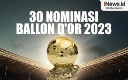 Infografis 30 Nominasi Peraih Ballon d'Or 2023