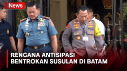 Antisipasi Bentrokan Susulan di Batam, Ini Rencana Kapolri