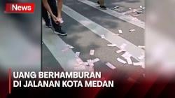Detik-Detik Uang Berhamburan di Jalanan Kota Medan, Ini Pemiliknya