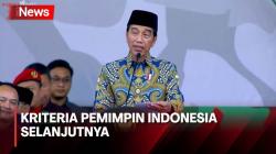 Presiden Sebutkan Kriteria yang Perlu Dimiliki Pemimpin Indonesia Selanjutnya
