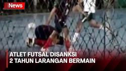 Tendang Kepala Lawannya, Atlet Futsal Kota Malang Disanksi 2 Tahun Larangan Bermain