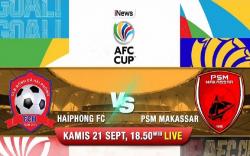 Hai Phong FC Vs PSM Makassar di AFC Cup 2023, Live di iNews