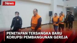 KPK Tetapkan Tersangka Baru Korupsi Pembangunan Gereja di Mimika Papua