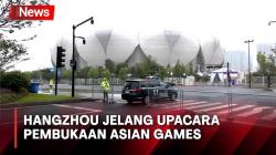 Keamanan Kota Hangzhou Jelang Pembukaan Asian Games Ke-19 Diperketat