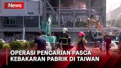 Pencarian Orang Hilang Pascakebakaran Pabrik di Taiwan