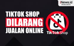 Infografis TikTok Shop Dilarang Jualan Online