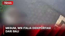 Gegara Mesum di Depan Rumah Warga, WN Italia Dideportasi dari Bali