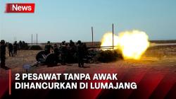 Detik-Detik 2 Pesawat Tanpa Awak Ditembak Jatuh Rudal Canggih Arhanud di Lumajang