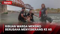 Setiap Hari 2.000 Warga Meksiko Berusaha Memasuki AS