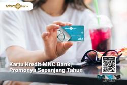 Kartu Kredit MNC Bank: Promonya Bikin Betah<