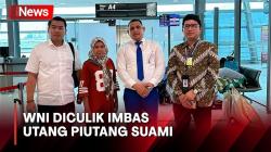 Diculik dan Disiksa di Malaysia, WNI Asal Medan Kembali ke Tanah Air