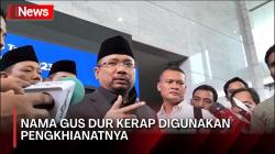 Bahas Nama Gus Dur Kerap Digunakan oleh Pengkhianatnya, Ini Penjelasan Menag Yaqut