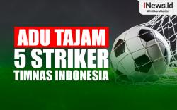 Infografis Adu Tajam 5 Striker Timnas Indonesia Jelang Laga Lawan Brunei