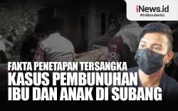 Infografis 5 Fakta Penetapan Tersangka Kasus Pembunuhan Ibu dan Anak di Subang<