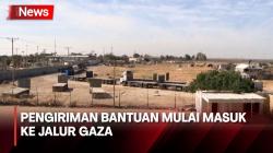 Bantuan Internasional Mulai Memasuki Gaza Setelah Perbatasan Mesir-Rafah Dibuka