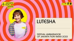 Rekomendasi Film ala Lutesha yang Wajib Kamu Tonton di Jakarta FIlm Week 2023 