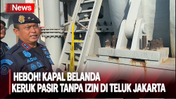 Kapal Berbendera Belanda Dihentikan KKP, Keruk Pasir Tanpa Izin di Teluk Jakarta