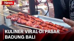  Mencicipi Kuliner Viral Sate Godzilla di Pasar Badung Bali 