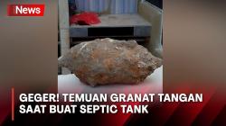 Gali Tanah untuk Septic Tank, Warga Surabaya Justru Temukan Granat Tangan