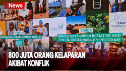  Laporan Langsung dari Arab Saudi, 800 Juta Orang di Dunia Kelaparan Akibat Konflik dan Perang 