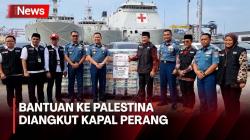 Baznas Kirim Bantuan Seberat 50 Ton ke Palestina dengan Kapal Perang<