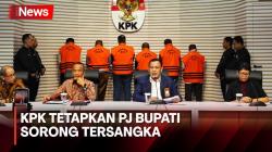 Lakukan Pengkondisian Hasil Audit BPK, KPK Tetapkan Pj Bupati Sorong sebagai Tersangka