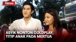 Julian Jacob dan Maria Eka Rela Boyong Ibunya dari Yogyakarta untuk Jagain Anak demi Nonton Coldplay