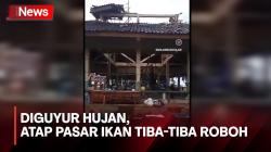 Atap Pasar Ikan Tiba-Tiba Roboh saat Hujan Deras di Banjarnegara