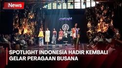 Pagelaran Busana Bertema Budaya Indonesia dari Dulu sampai Masa Kini dalam Ajang SPOTLIGHT