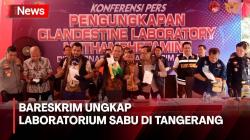 Bareskrim Ungkap Laboratorium Pembuatan Sabu di Tangerang