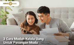 3 Cara Mudah Kelola Uang untuk Pasangan Muda, Yuk Coba!