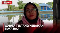 Suara Warga tentang Kenaikan Biaya Haji 2024 jadi Rp56 Juta