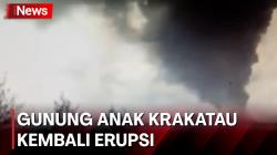  Awas! Gunung Anak Krakatau Erupsi, 2 Hari Letusan Sebanyak 85 Kali 