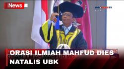 Orasi Ilmiah di Dies Natalis UBK, Mahfud MD Paparkan Penguatan Penegakan Hukum di Indonesia