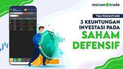 Tips MotionTrade: 3 Keuntungan Investasi pada Saham Defensif 