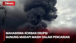 Belasan Mahasiswa Korban Erupsi Gunung Marapi, 2 Tewas dan 6 Masih Dalam Pencarian