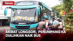 Imbas Longsor di Cirebon,  200 Penumpang Kereta dari Gambir Dialihkan Gunakan Bus<