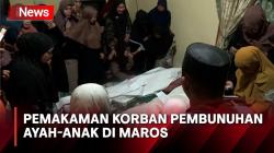 Isak Tangis Keluarga Iringi Pemakaman Korban Pembunuhan Sadis Ayah-Anak di Maros