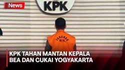 Mantan Kepala Bea dan Cukai Yogyakarta Eko Darmanto Ditahan KPK