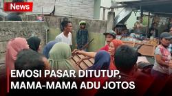 Adu Jotos Mama-Mama Warnai Penutupan Pasar Wuring Maumere