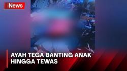Keji! Seorang Ayah di Jakut Banting Anak Kandungnya hingga Tewas