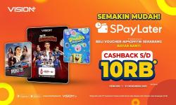 Semakin Mudah, Kini Beli Voucher Streaming Vision+ Bisa Pakai SPayLater
