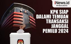 Infografis KPK Siap Dalami Temuan Transaksi Janggal  Pemilu 2024
