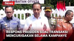 Soal Temuan Transaksi Mencurigakan selama Masa Kampanye, Ini Respons Presiden