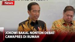 Jokowi Bakal Nonton Debat Perdana Cawapres di Rumah, Berharap Debatnya Ramai