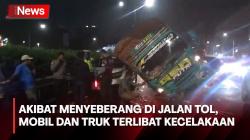 Lihat Orang Menyeberang di Jalan Tol, 3 Mobil dan Truk Terlibat Kecelakaan