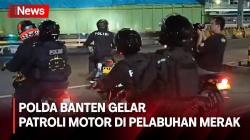 Polda Banten Gelar Patroli Motor di Area Pelabuhan Merak Pastikan Keamanan Pemudik