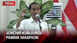 Jokowi Kunjungi Pabrik Maspion, Minta Mendag Naikkan Pajak Masuk Barang Impor